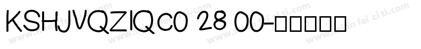 KSHJVQZIQC0 28 00字体转换